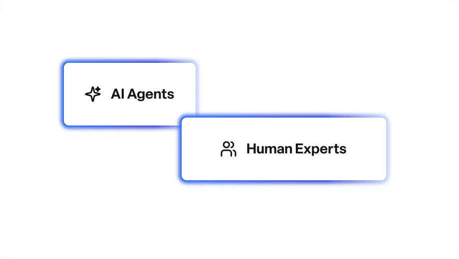 AI Agents + Human Experts